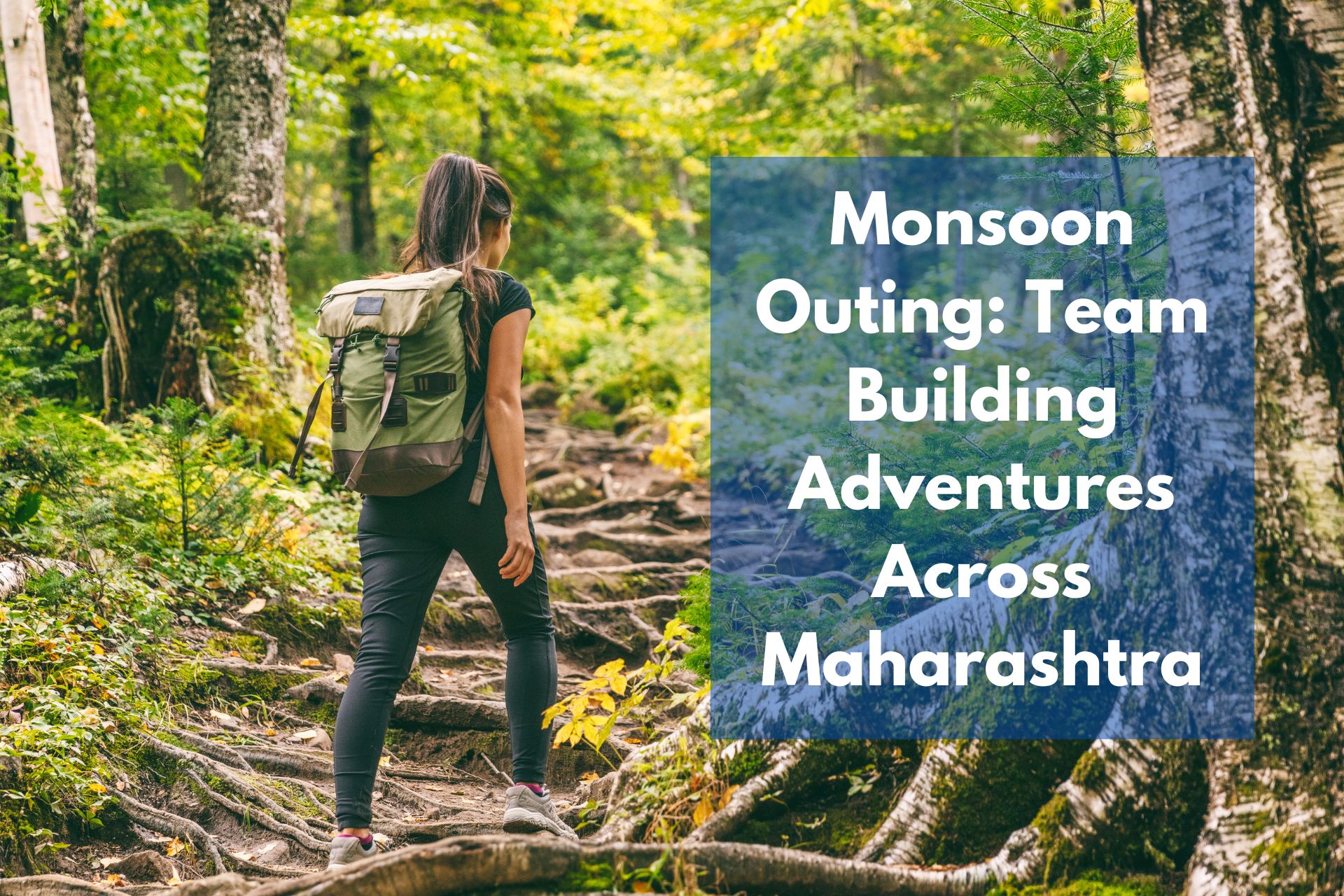 Monsoon Outing Team Building Adventures Across Maharashtra (1)