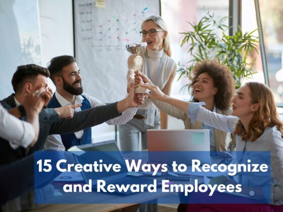15 Creative Ways to Recognize and Reward Employees