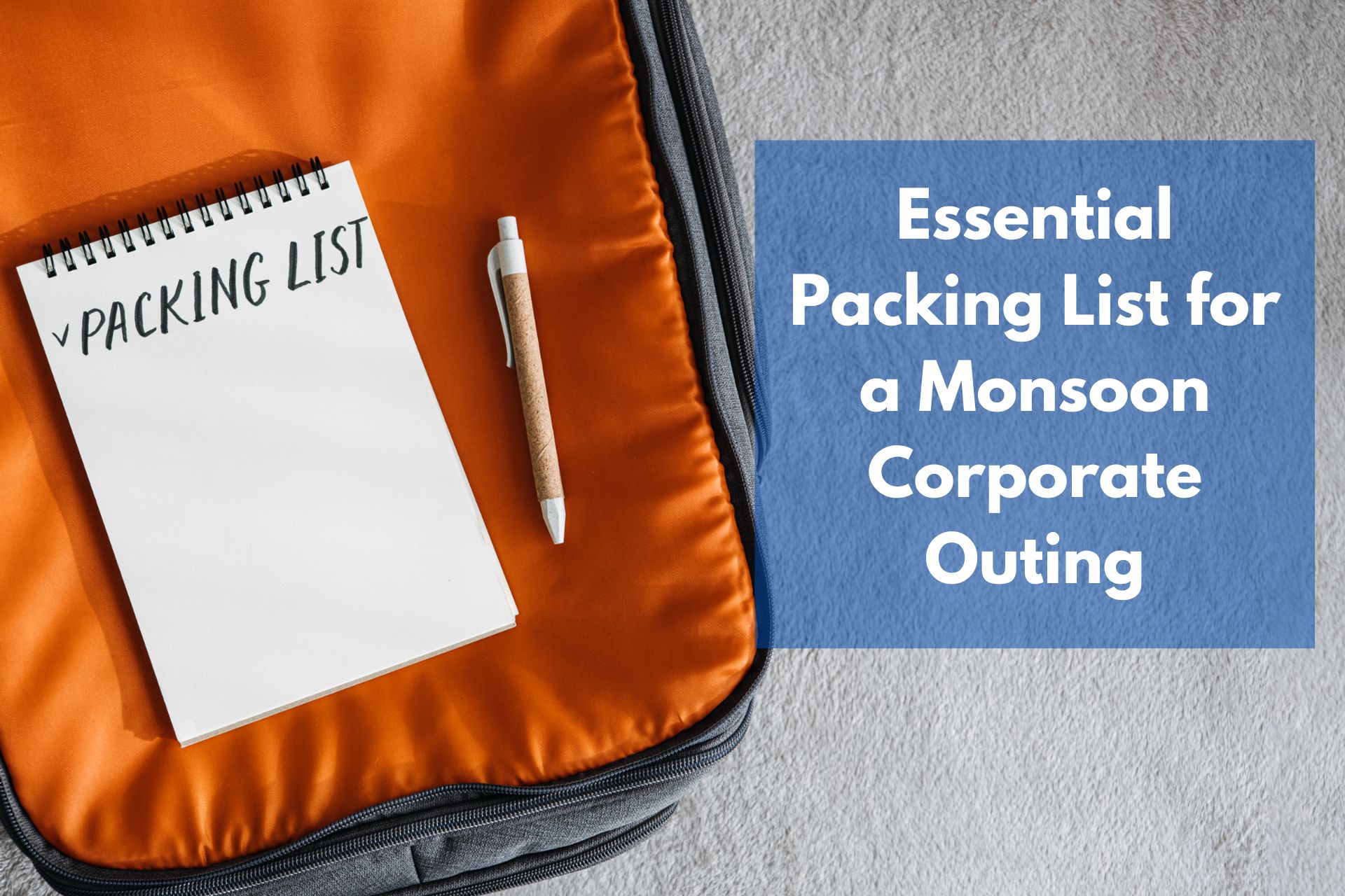Essential Packing List for a Monsoon Corporate Outing