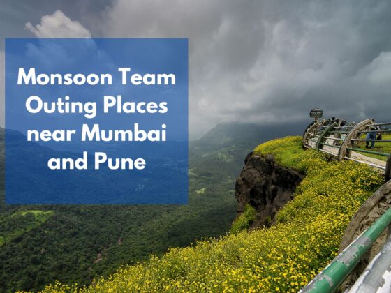 Monsoon Team Outing Places near Mumbai and Pune