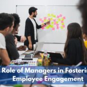 Role of Managers in Fostering Employee Engagement