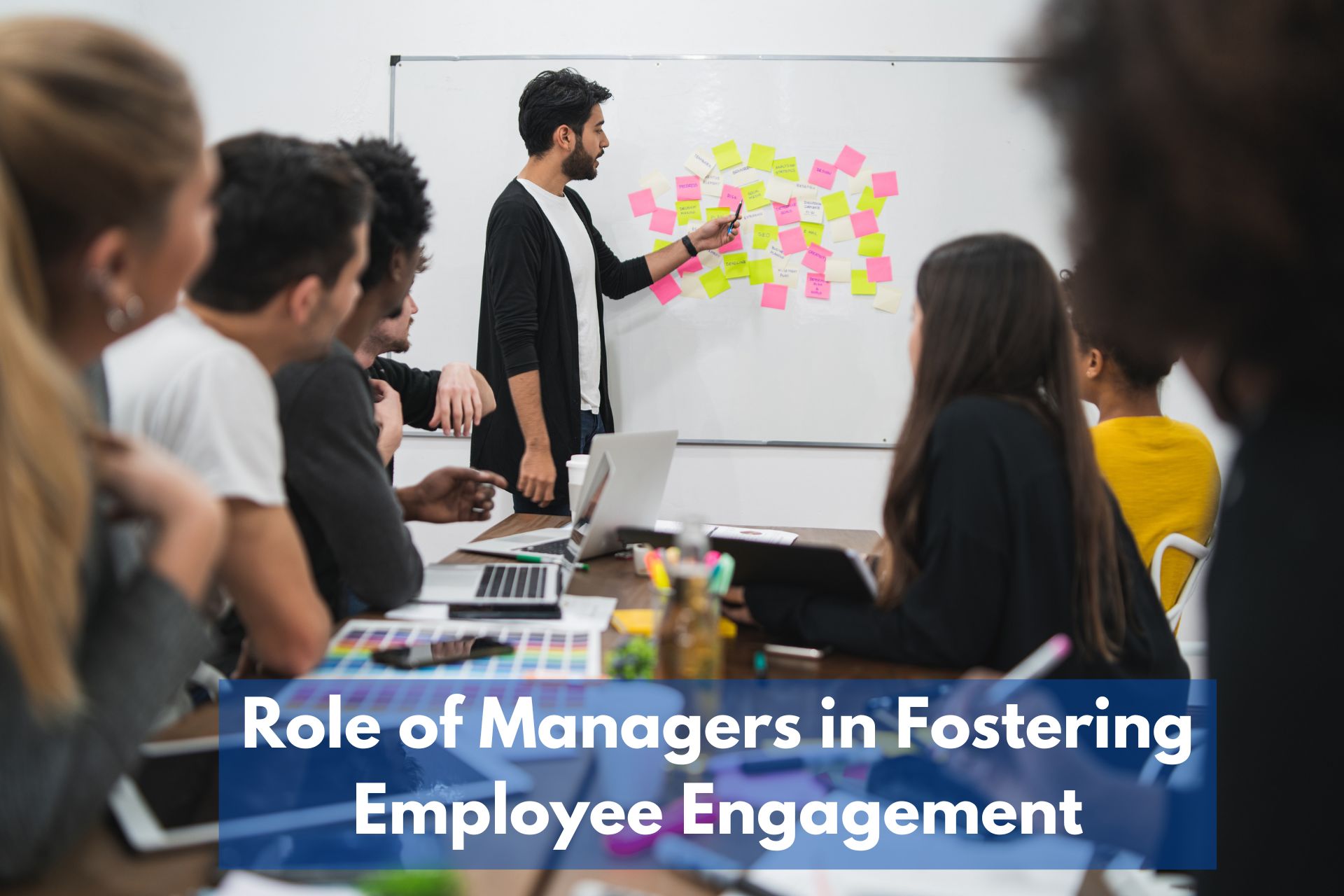 Role of Managers in Fostering Employee Engagement