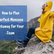 Splash into Fun Planning the Perfect Monsoon Getaway for Your Team