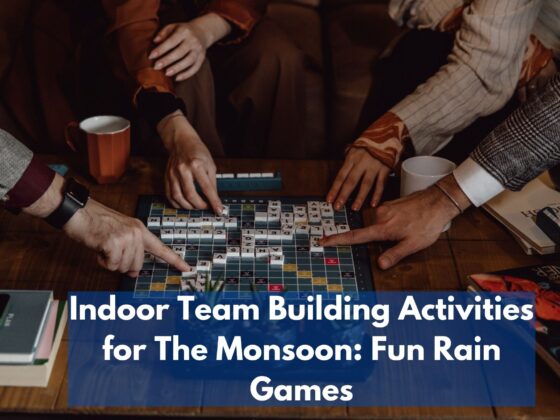 Indoor Team Building Activities for The Monsoon : Fun Rain Games