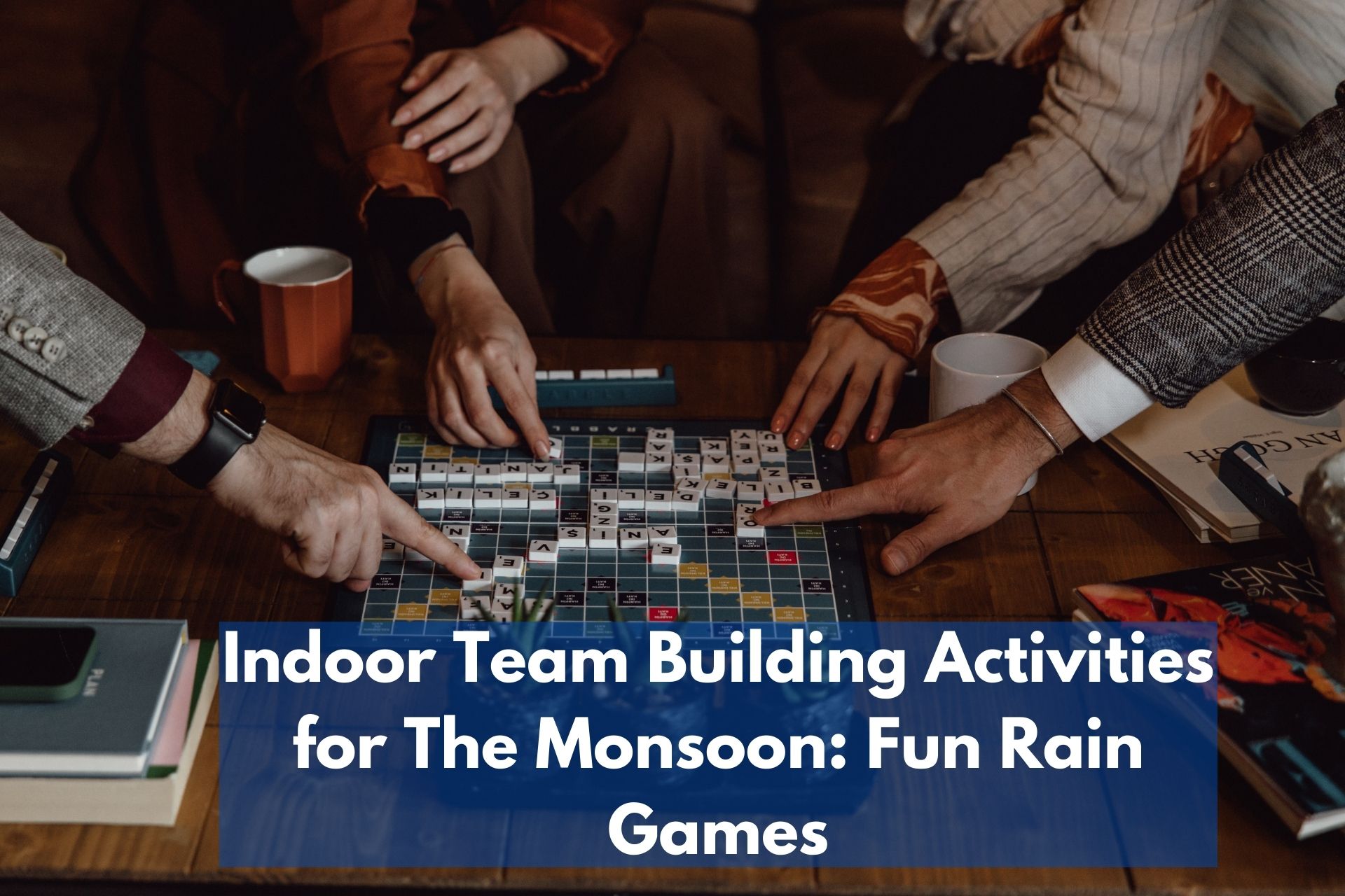 Indoor Team Building Activities for The Monsoon Fun Team Games (1)