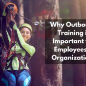 Why Outbound Training is Important for Employees & Organizations