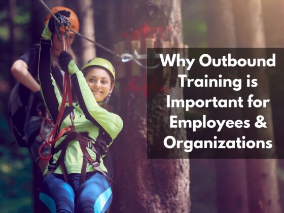 Why Outbound Training is Important for Employees & Organizations