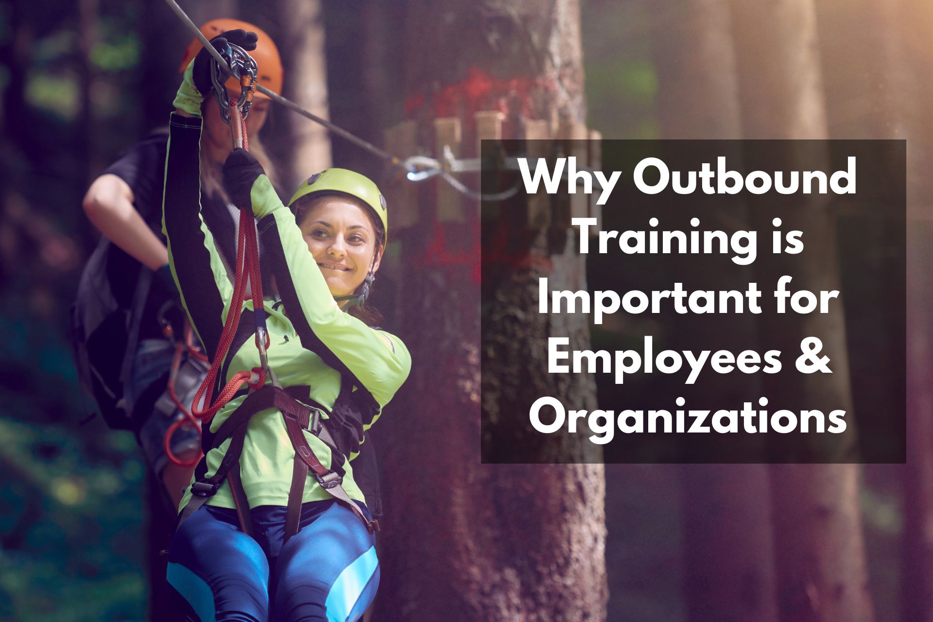 Why Outbound Training is Important for Employees & Organizations