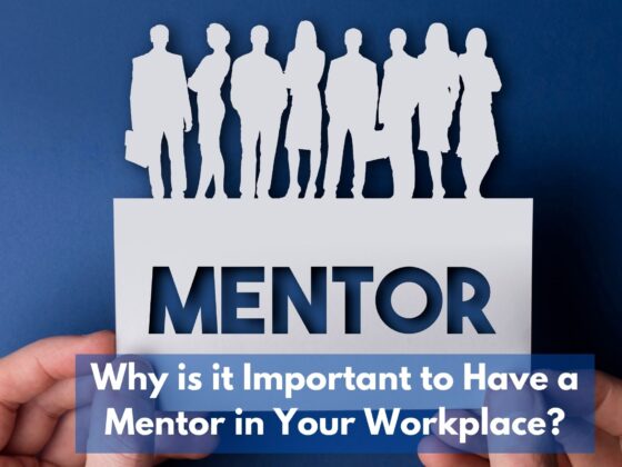 Why is it Important to Have a Mentor in Your Workplace?