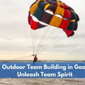 Outdoor Team Building in Goa: Unleash Team Spirit