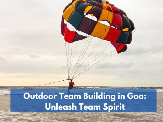 Outdoor Team Building in Goa: Unleashing Team Spirit in Paradise