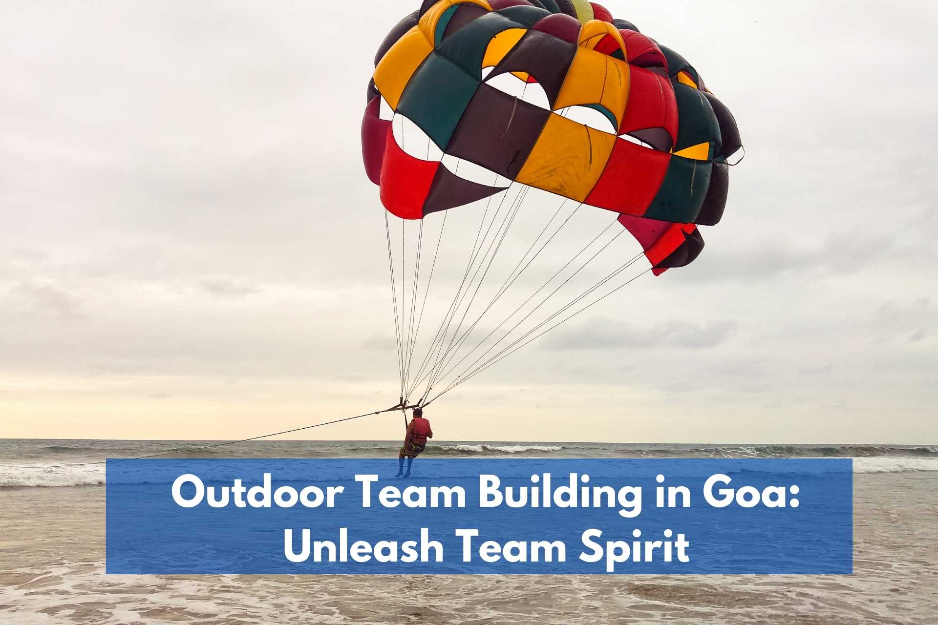 Outdoor Team Building in Goa: Unleash Team Spirit