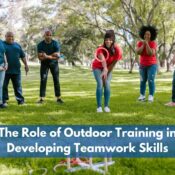 The Role of Outdoor Training in Developing Teamwork Skills