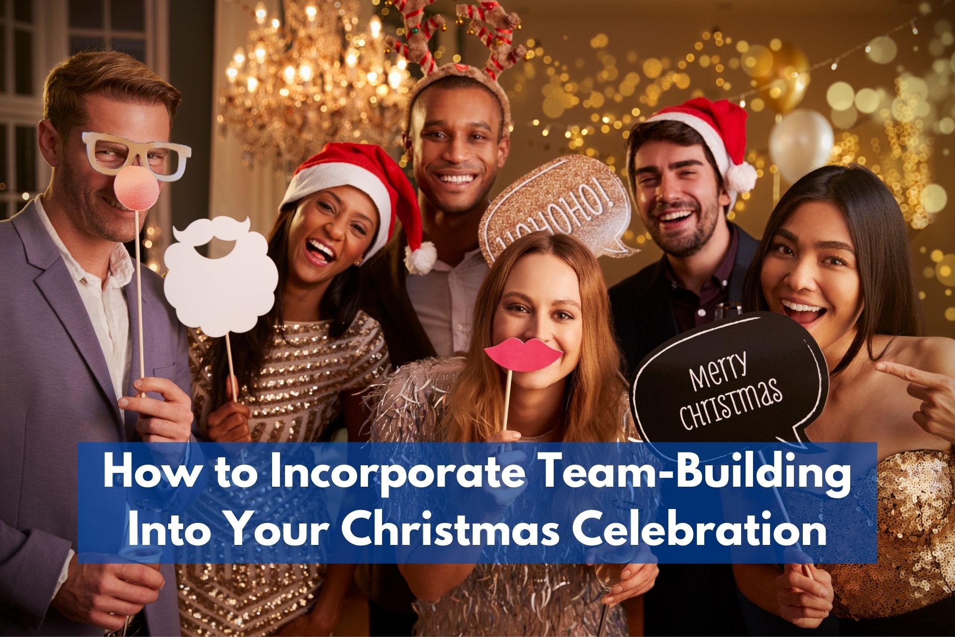 How to Incorporate Team-Building Into Your Christmas Celebration