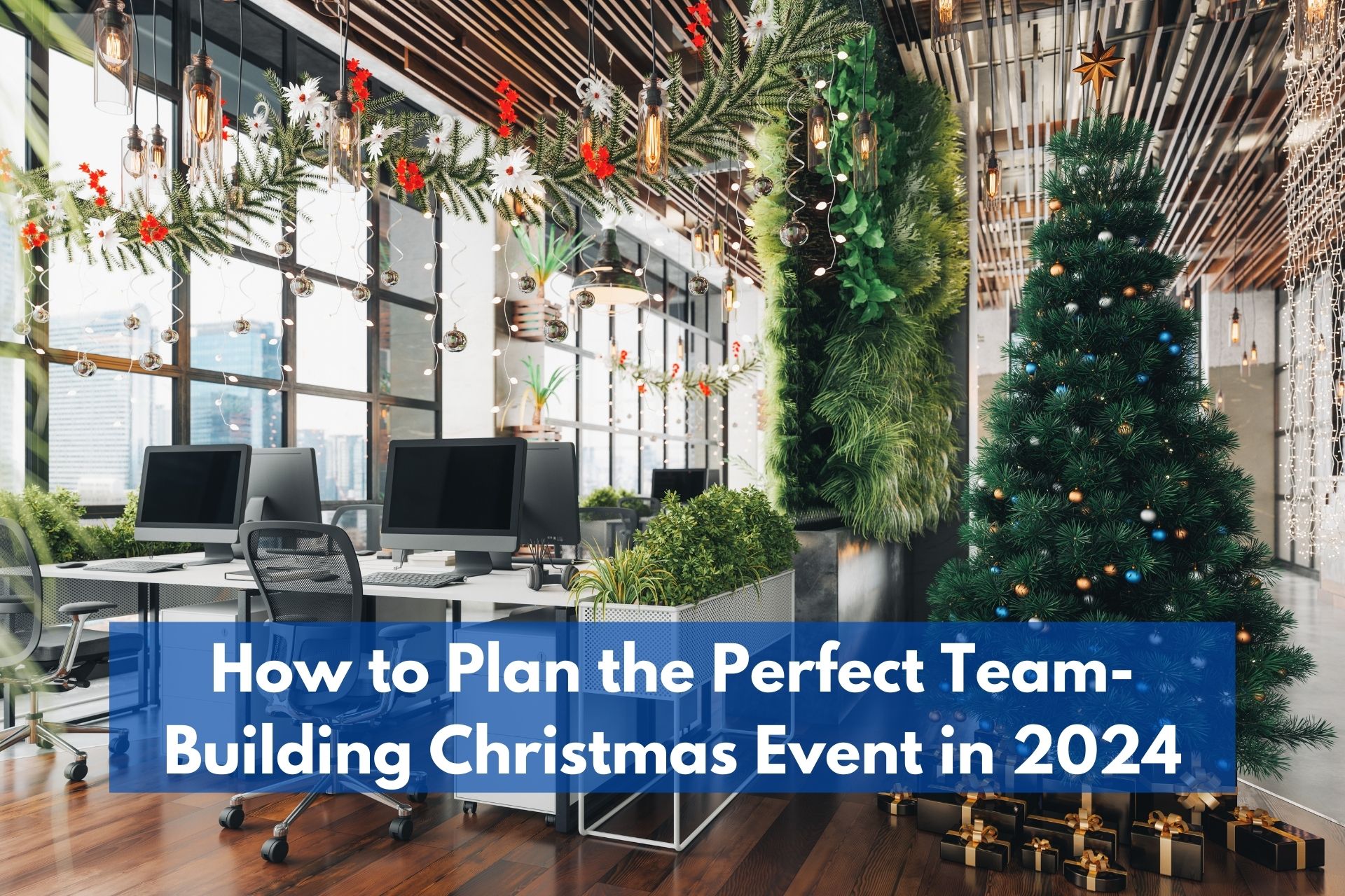 How to Plan the Perfect Team-Building Christmas Event in 2024