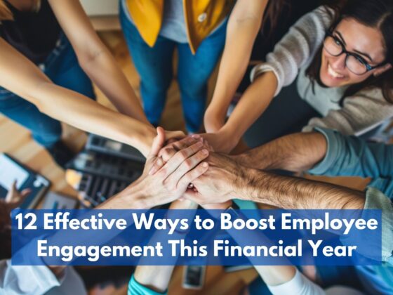 12 Effective Ways to Boost Employee Engagement This Financial Year