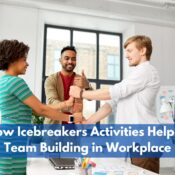 How Icebreakers Activities Help in Team Building in Workplace