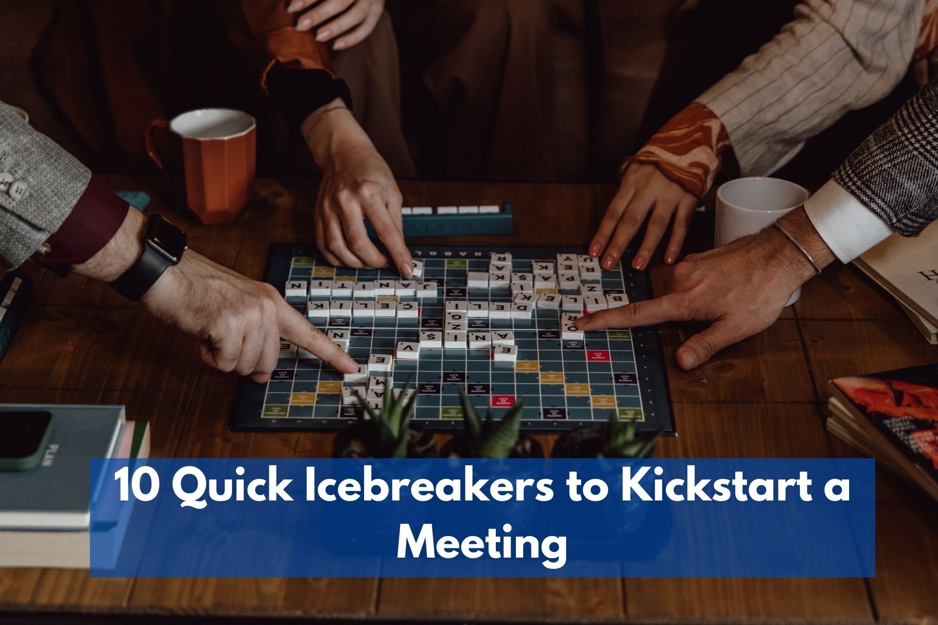 10 Quick Icebreakers to Kickstart a Meeting