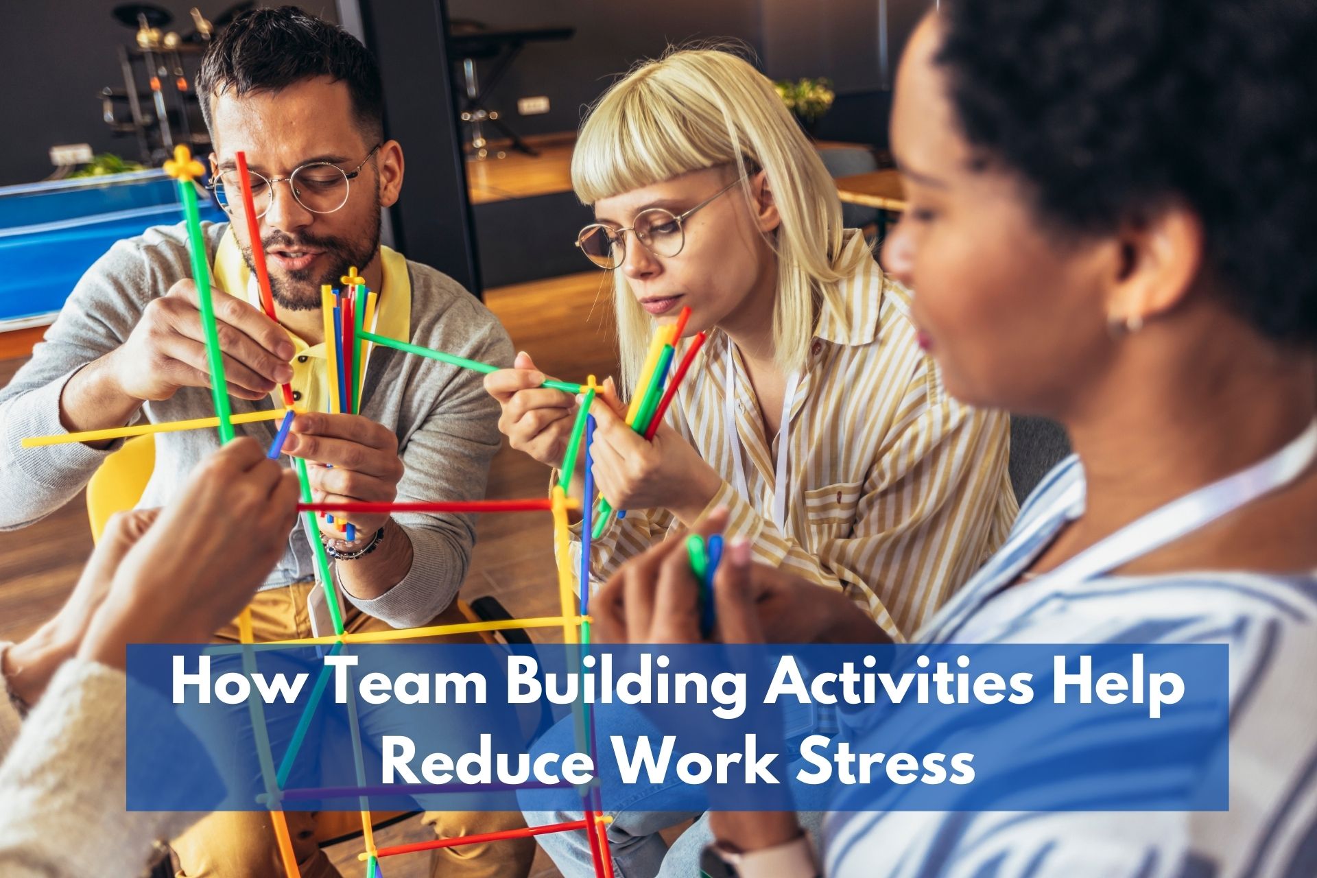 How Team Building Activities Help Reduce Work Stress