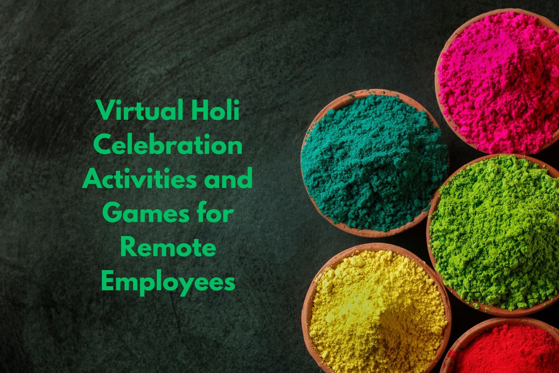 Virtual Holi Celebration Activities and Games for Remote Employees